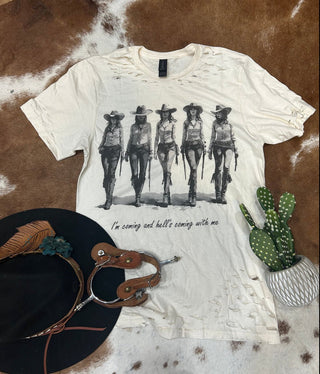 I'm Coming And Hell's Coming With Me Distressed Tee - Barbwire n Bougie Boutique